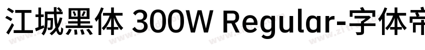 江城黑体 300W Regular字体转换